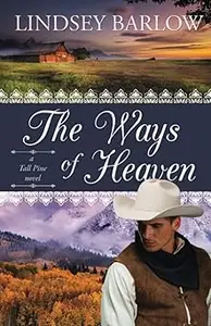 The Ways of Heaven: a Tall Pine novel