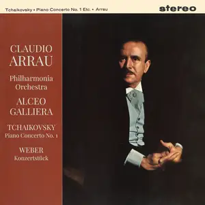 Claudio Arrau - Tchaikovsky Piano Concerto No. 1, Op. 23 - Weber Konzertstück, Op. 79 (2022) [Official Digital Download 24/192]