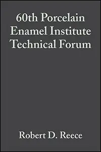 60th Porcelain Enamel Institute Technical forum: Ceramic Engineering and Science Proceedings, Volume 19, Issue 5