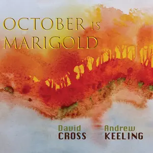 David Cross & Andrew Keeling - October Is Marigold (2021) [Official Digital Download 24/48]