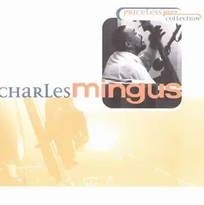 Charles Mingus - Priceless Jazz Collection (1997)