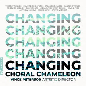 Choral Chameleon, Vince Peterson, Molly Rabuffo, Matthew Robbins, Nathan Koci - Changing (2024) [Official Digital Download]