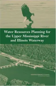 Water Resources Planning for the Upper Mississippi River and Illinois Waterway