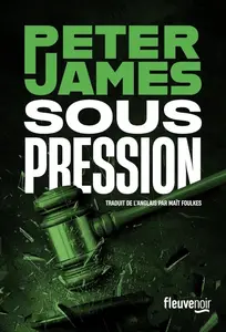 Peter James, "Sous pression"