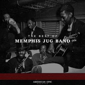 Memphis Jug Band - American Epic: The Best Of Memphis Jug Band (2017) [Official Digital Download 24-bit/96kHz]