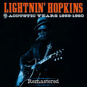 Lightnin' Hopkins - The Acoustic Years 1959-1960 (2013)