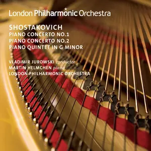 Martin Helmchen, Vladimir Jurowski, London Philharmonic Orchestra - Dmitri Shostakovich: Piano Concertos Nos. 1 & 2 (2011)