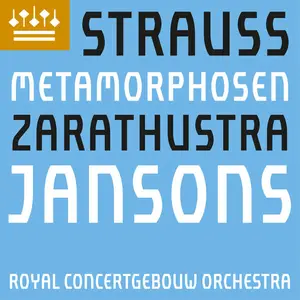 Royal Concertgebouw Orchestra & Mariss Jansons - Strauss: Also sprach Zarathustra & Metamorphosen (2023) [Official Digital Down