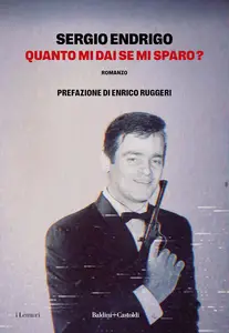 Sergio Endrigo - Quanto mi dai se mi sparo?
