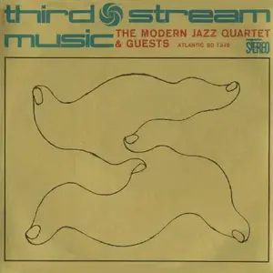 The Modern Jazz Quartet - Third Stream Music (1960/2011) [Official Digital Download 24bit/192kHz]