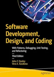 Software Development, Design, and Coding (3rd Edition)