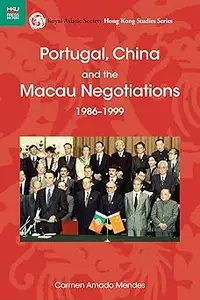 Portugal, China, and the Macau Negotiations, 1986–1999