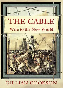 The Cable: Wire to the New World