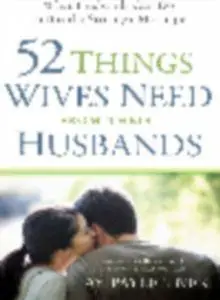 52 Things Wives Need from Their Husbands(Repost)