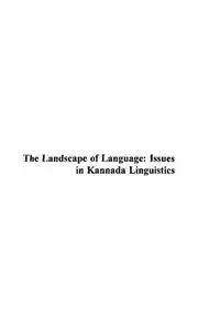 Landscape of Language: Issues in Kannada Linguistics