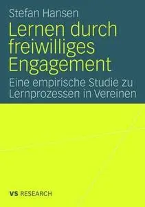 Lernen durch freiwilliges Engagement: Eine empirische Studie zu Lernprozessen in Vereinen