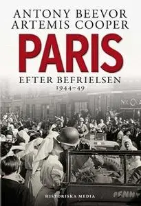 «Paris efter befrielsen 1944-49» by Antony Beevor,Artemis Cooper