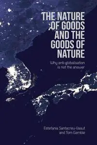 «The Nature of Goods and the Goods of Nature» by Estefania Santacreu-Vasut, Tom Gamble