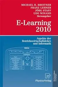 E-Learning 2010: Aspekte der Betriebswirtschaftslehre und Informatik