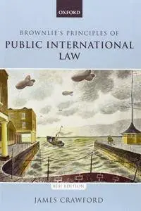 Brownlie's Principles of Public International Law, 8 edition