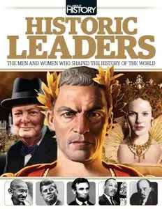 All About History Book of Historic Leaders 2014
