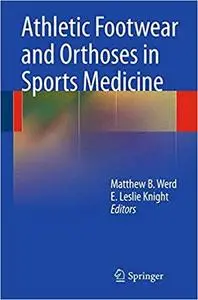 Athletic Footwear and Orthoses in Sports Medicine