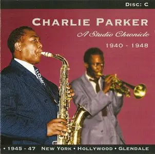 Charlie Parker - A Studio Chronicle 1940-1948 (2003)