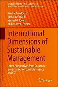 International Dimensions of Sustainable Management: Latest Perspectives from Corporate Governance, Responsible Finance a
