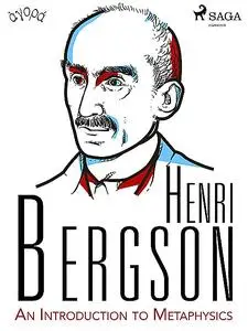 «An Introduction to Metaphysics» by Henri Bergson