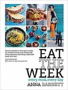 Eat the Week: Every meal, every day