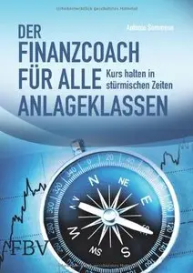 Der Finanzcoach für alle Anlageklassen: Kurs halten in stürmischen Zeiten (repost)