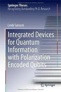 Integrated Devices for Quantum Information with Polarization Encoded Qubits (Repost)