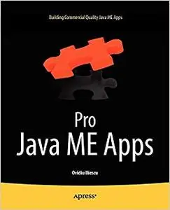 Pro Java ME Apps: Building Commercial Quality Java ME Apps