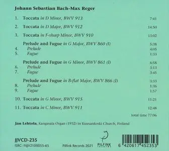 Jan Lehtola - Johann Sebastian Bach: Toccatas and Preludes & Fugues, arrangements by Max Reger (2021)