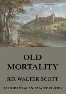 «Old Mortality» by Sir Walter Scott