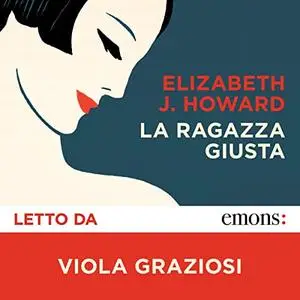 «La ragazza giusta» by Elizabeth J. Howard