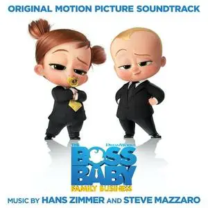 Hans Zimmer, Steve Mazzaro - The Boss Baby: Family Business (Original Motion Picture Soundtrack) (2021)