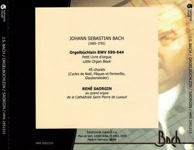 René Saorgin - Johann Sebastian Bach: Orgelbüchlein BWV 599-644 (2000)