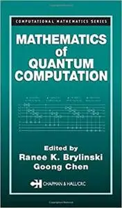 Mathematics of Quantum Computation (Computational Mathematics)