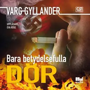 «Bara betydelsefulla dör» by Varg Gyllander