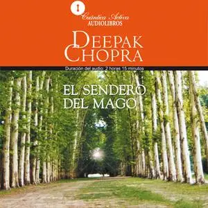 «El sendero del mago» by Deepak Chopra