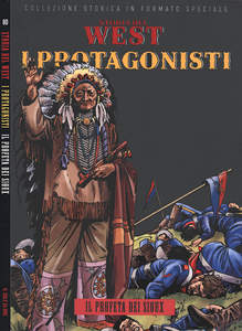 Storia Del West - Volume 80 - I Protagonisti Il Profeta Dei Sioux (Sole 24 Ore)