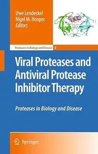 Viral Proteases and Antiviral Protease Inhibitor Therapy: Proteases in Biology and Disease (Repost)