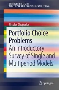 Portfolio Choice Problems: An Introductory Survey of Single and Multiperiod Models (repost)