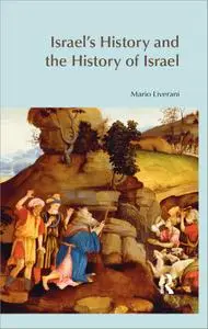 Israel's History and the History of Israel (BibleWorld)