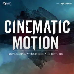 Big Fish Audio & Dieguis Cinematic Motion