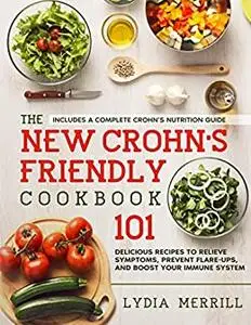 The New Crohn's Friendly Cookbook