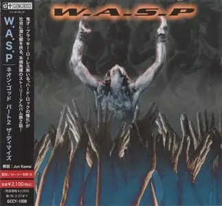 W.A.S.P. - The Neon God Part 2 - The Demise (2004) (Japan GCCY-1008) RE-UP