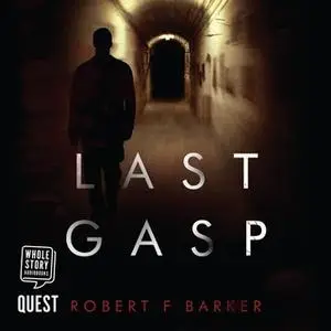 «Last Gasp» by Robert F. Barker