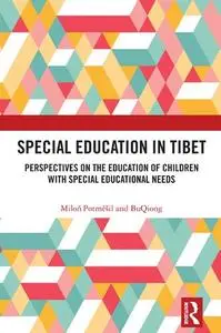 Special Education in Tibet: Perspectives on the Education of Children With Special Educational Needs
